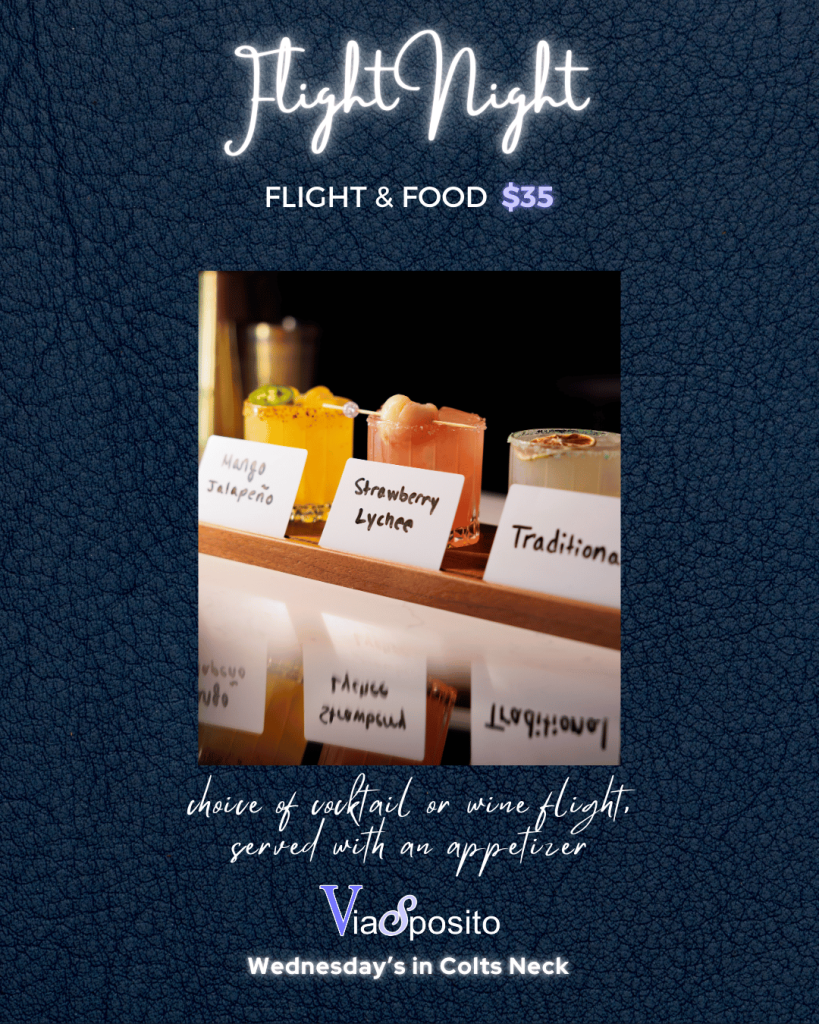 Via Sposito Flight Night, flight and food for $35, Wednesdays in Colts Neck
